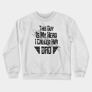 Dad Is My Hero With Fighter Jet Illustration (Black) Crewneck Sweatshirt